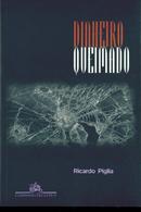 DINHEIRO QUEIMADO-Ricardo Piglia