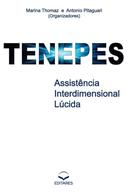 Tenepes: Assistncia Interdimensional Lcida / Com autografos dos autores-Marina Thomaz 