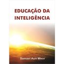 EDUCAO DA INTELIGNCIA-SAMAEL AUN WEOR