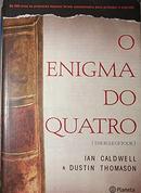 O Enigma do Quatro-Ian Caldwell / Dustin Thomason