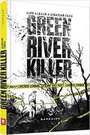 Green River Killer A Longa Caada a um Psicopata-Jeff Jensen / Johathan Case