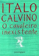 O Cavaleiro Inexistente-Italo Calvino