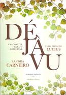 DJAVU UM CONVITE PARA O DESPERTAR-SANDRA CARNEIRO / ESPRITO LUCIUS