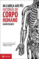 DA CABEA AOS PES / HISTRIAS DO CORPO HUMANO-GAVIN FRANCIS