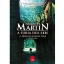 A Furia dos Reis / Volume 2 / As Cronicas de Gelo e Fogo-George R. R. Martin