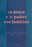 OS SEXOS E O PODER NAS FAMILIAS-ROSINE JOZEF PERELBERG / ANN C. MILLER