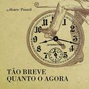 To Breve Quanto o Agora-Alvaro Posselt