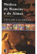 MEDICO DE HOMENS E DE ALMAS-TAYLOR CALDWELL