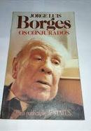 OS CONJURADOS Bilingue: Portugues - Espanhol -JORGE LUIS BORGES