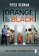 Orange is the new black -Piper Kerman