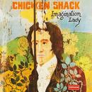Chicken Shack-Imagination Lady