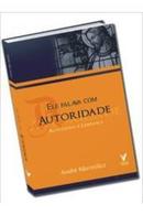 ele falava com autoridade / auto-estima e liderana-andr marmilicz