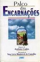 PALCO DAS ENCARNAES-VERA LCIA MARINZECK DE CARVALHO /1994 PELO ESPRITO ANTNIO CARLOS
