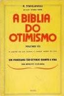 a biblia do otimismo / volume  iii-r. stanganelli