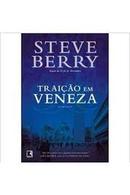 Traio em Veneza - Steve berry