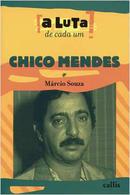 Chico Mendes / A Luta de Cada Um-Mrcio Souza