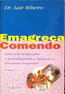 Emagrea Comendo-Lair Ribeiro