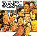 Vinicius / Toquinho / Maria Bethnia / Outros-30 Sucessos Originais Em 30 Anos De Bossa Nova