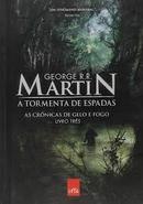 A Tormenta de Espadas / Volume 3 /  as Cronicas de Gelo e Fogo-George R. R. Martin