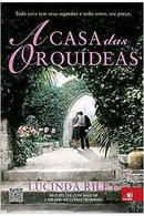 A CASA DAS ORQUIDEAS-LUCINDA RILEY