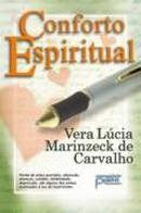 Conforto Espiritual -Vera Lcia Marinzeck de carvalho