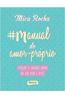 Manual do Amor Proprio-Mica Rocha