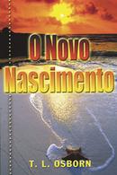 O Novo Nascimento-T. L. Osborn