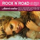 Danni Carlos-Rock'N'Road All Night
