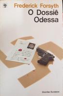 O Dossi Odessa  / COLEO GRANDES SUCESSOS-Frederick Forsyth