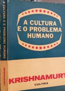 A Cultura e o Problema Humano-Krishnamurti