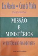 misso e mistrio na histria do povo de deus / em marcha / cruz de malta / edio especial-tercio machado siqueira