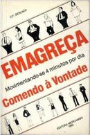 Emagreca Movimentando Se 4 Minutos por Dia Comendo a Vontade-C. f. Gerlach