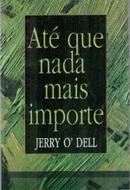 At que Nada Mais Importe-Jerry odell