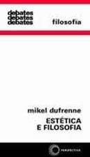esttica e filosofia / srie debates / filosofia-mikel dufrene