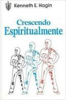 crescendo espiritualmente-kenneth e. hagin