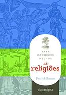 Para Conhecer Melhor as Religies-Patrick Banon