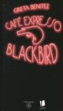 caf expresso blackbird-greta benitez