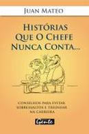 histrias que o chefe nunca conta- juan mateo