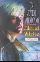 Um Jovem Americano-Edmund White