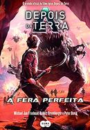 DEPOIS DA TERRA - A FERA PERFEITA-MICHAEL JAN FRIEDMAN / ROBERT GREENBERGER / PETER DAVID