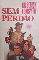 SEM PERDAO / coleo berst sellers-FREDERICK FORSYTH