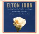 Elton John-Something About The Way You Look Tonight / Candle In The Wind 1997