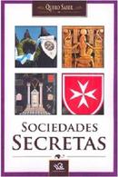 Quero Saber Sociedades Secretas -Constantino Kouzmin Korovaeff / traduo