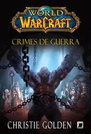 Crimes De Guerra - World Of WarCraft-Christie Golden