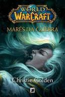 Mares da Guerra - World Of Warcraft - Christie Golden