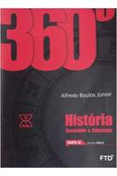 360 histria sociedade e cidadania / parte 3 / volume nico-Alfredo Boulos jnior