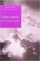 espao sagrado / estudos em geografia da religio-sylvio fausto gil filho