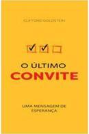O ultimo Convite / uma mensagem de esperana-Clifford Goldstein