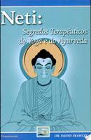 neti / segredos terapeuticos do yoga e do ayurveda-david frawley