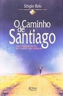 o caminho de santiago / uma peregrinao ao campo das estrelas-sergio reis